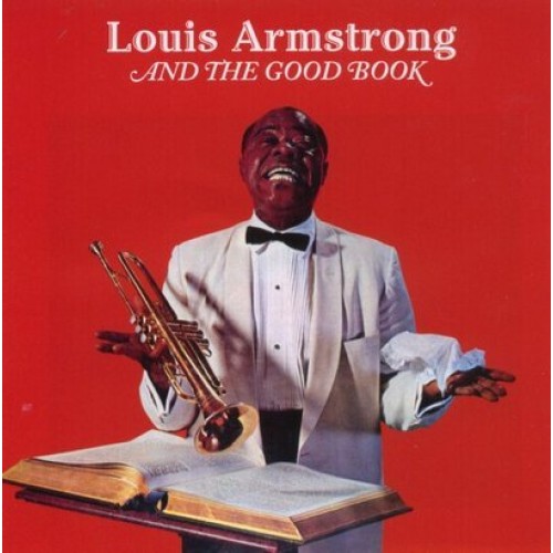 Louis Armstrong - LOUIS AND THE GOOD BACK/LOUIS AND THE ANGELS