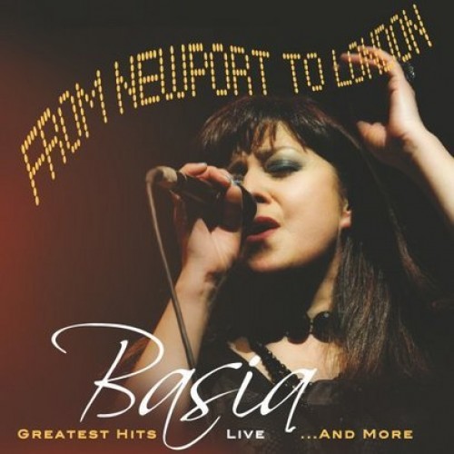 Basia - From Newport To London: Greatest Hits Live...And More [CD]