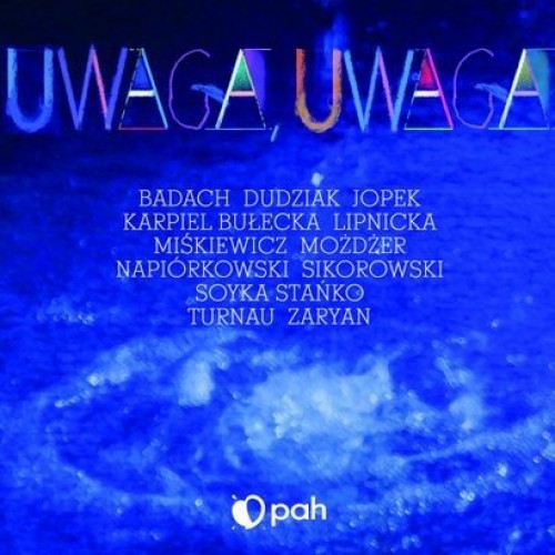 Uwaga, Uwaga - 20-lecie Polskiej Akcji Humanitarnej PAH - Various Artists [CD]