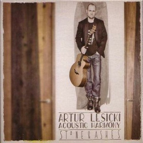 Artur Lesicki Acoustic Harmony - STONE & ASHES (digipack)