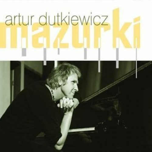 Artur Dutkiewicz - MAZURKI 