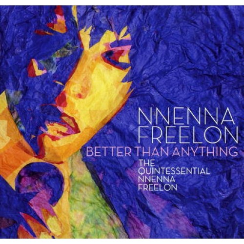Nnenna Freelon - BETTER THAN ANYTHING