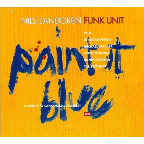 Nils Landgren Funk Unit - Paint In Blue [CD]