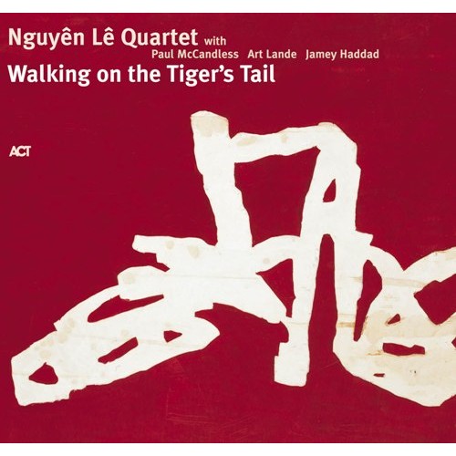 Nguyen Le Quartet - Walking on the Tiger's Tail [CD]
