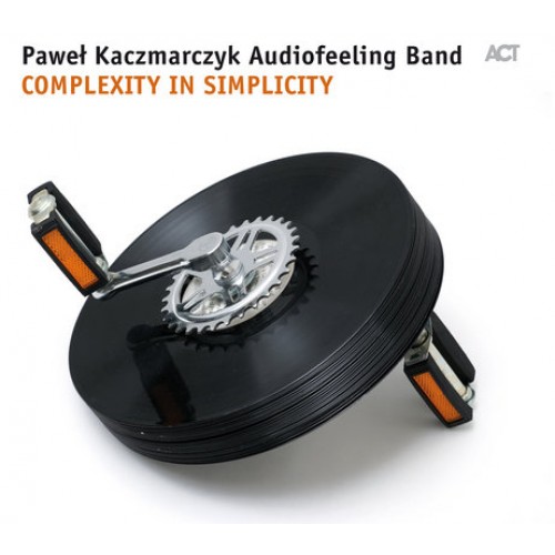 Paweł Kaczmarczyk Audiofeeling Band - Complexity In Simplicity [CD]