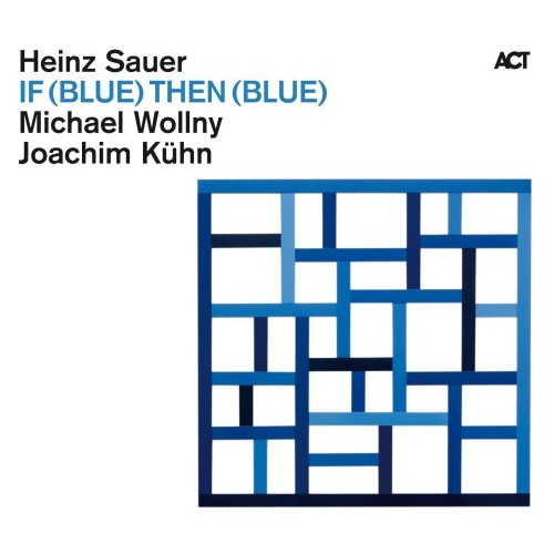 Heinz Sauer - If (Blue) Then (Blue) [CD]