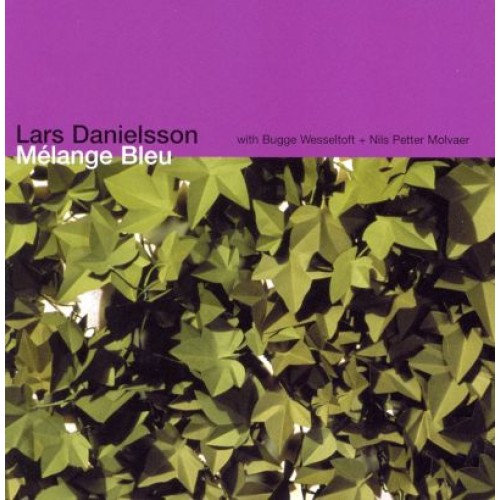 Lars Danielsson - MELANGE BLEU