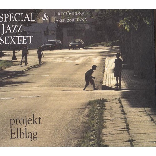 Special Jazz Sextet & Jerry Goodman, Jarek Śmietana - Projekt Elbląg [CD]