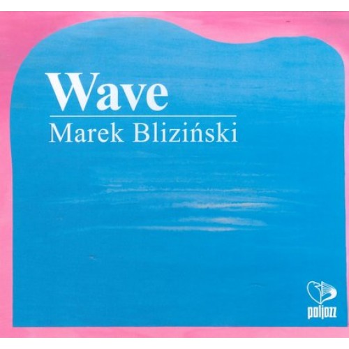 Marek Bliziński - The Wave [CD]