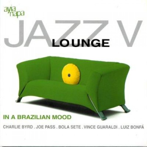 JAZZ LOUNGE V-IN A BRAZILIAN MOOD - Various Artists (digipack)