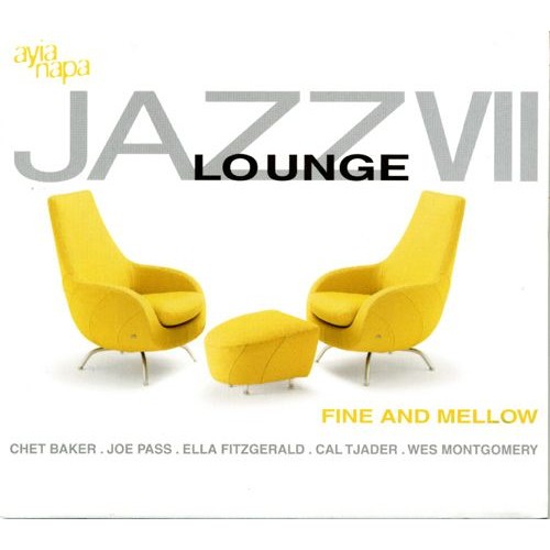 JAZZ LOUNGE VII-FINE AND MELLOW - Various Artists 