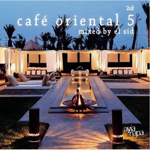 CAFE ORIENTAL 5 - MIXED BY EL SID - Various Artists [2CD]