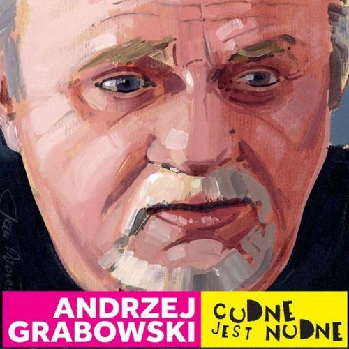 Andrzej Grabowski - Cudne jest nudne [CD]
