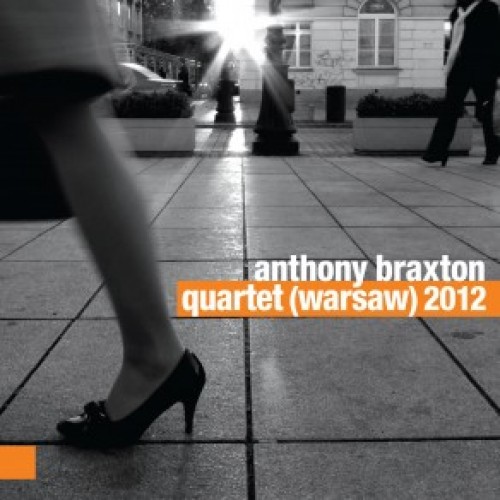 Anthony Braxton: QUARTET (WARSAW) 2012