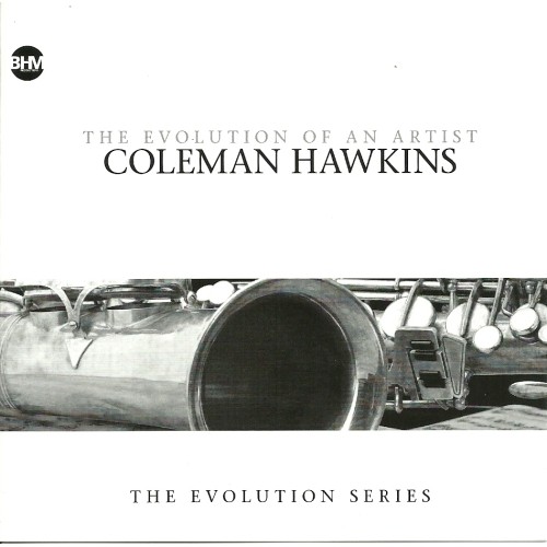 Coleman Hawkins - THE EVOLUTION OF AN ARTIST [2CD]