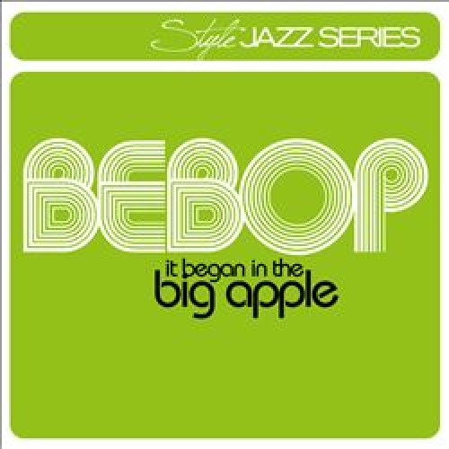 BEBOP IT BEGAN IN THE BIG APPLE - Various Artists [2CD]