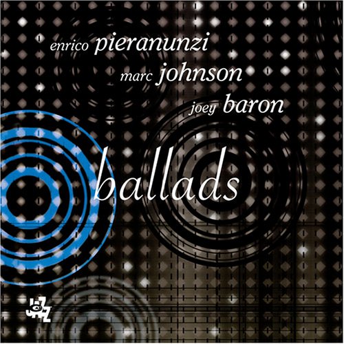 Enrico Pieranunzi - Marc Johnson - Joey Baron - Ballads [CD]