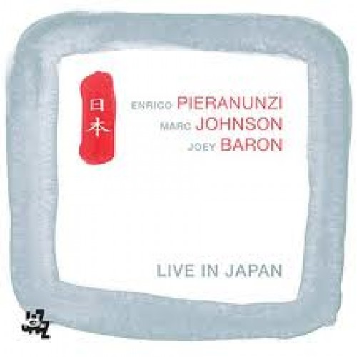 Enrico Pieranunzi / Marc Johnson / Joey Baron - Live in Japan [2CD]
