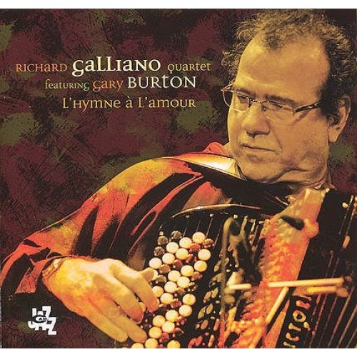 Richard Galliano/Gary Burton Quartet - L'HYMNE A L'AMOUR