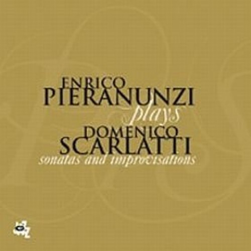 Enrico Pieranunzi - Enrico Pieranunzi plays Domenico Scarlatti: Sonatas and Improvisations [CD] 