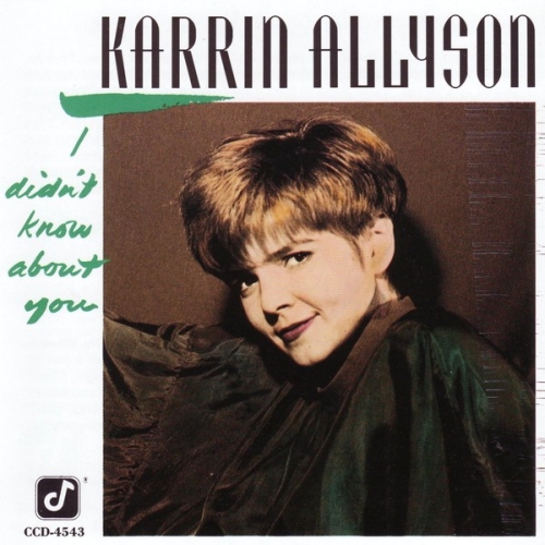 Karrin Allyson - DIDN'T KNOW ABOUT YOU