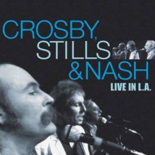 Crosby, Stills & Nash - LIVE IN L.A. [2LP's]