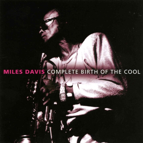 Miles Davis - COMPLETE BIRTH OF THE COOL [2CD]
