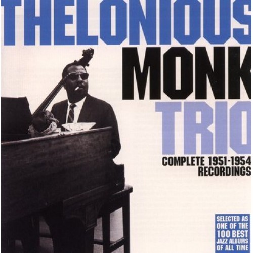 Thelonious Monk Trio - COMPLETE 1951-1954 RECORDINGS