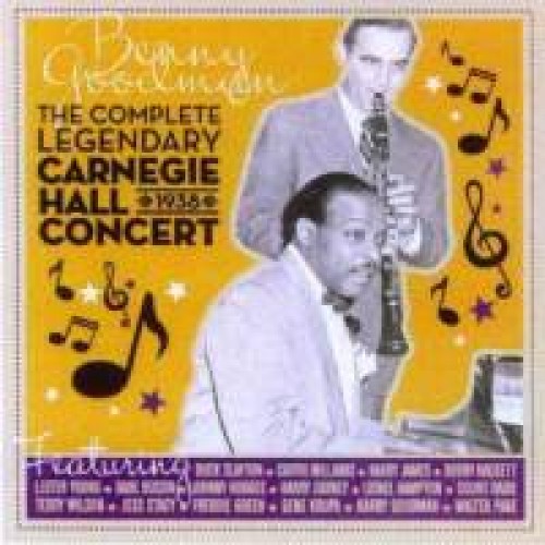 Benny Goodman - THE COMPLETE LEGENDARY CARNEGIE HALL 1938 [2CD]