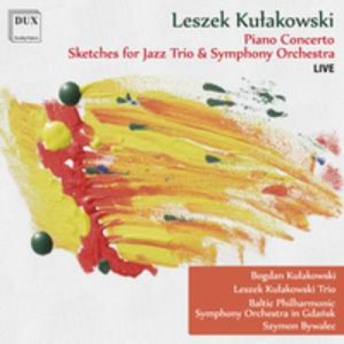 Leszek Kułakowski - Piano Concerto + Sketches for jazz Trio & Symphony Orchestra [CD]