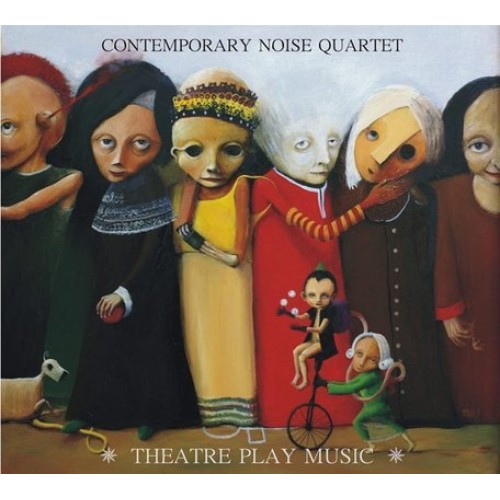Contemporary Noise Quartet - THEATRE PLAY MUSIC