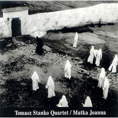 Tomasz Stańko Quartet - MATKA JOANNA