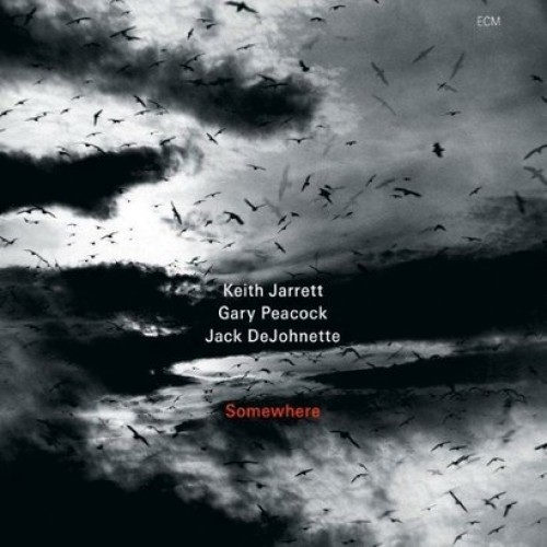 Keith Jarrett/Gary Peacock/Jack DeJohnette - SOMEWHERE