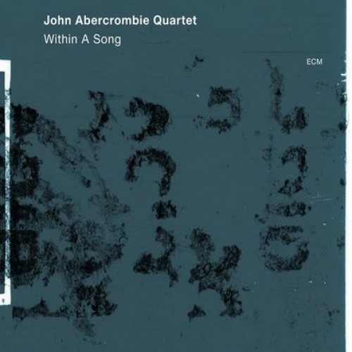 John Abercrombie Quartet - WITHIN A SONG