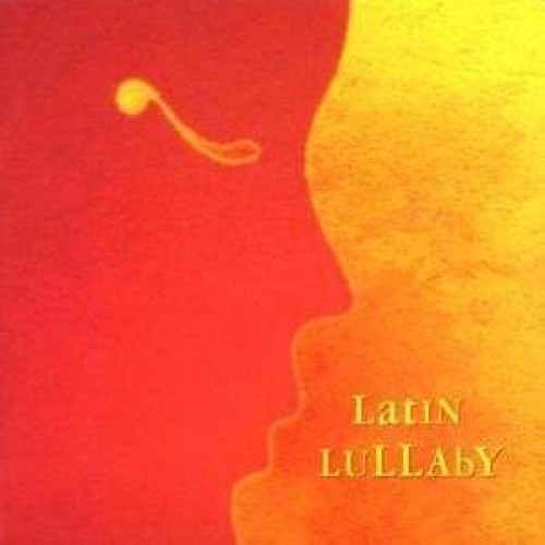 LATIN LULLABY - Various Artists