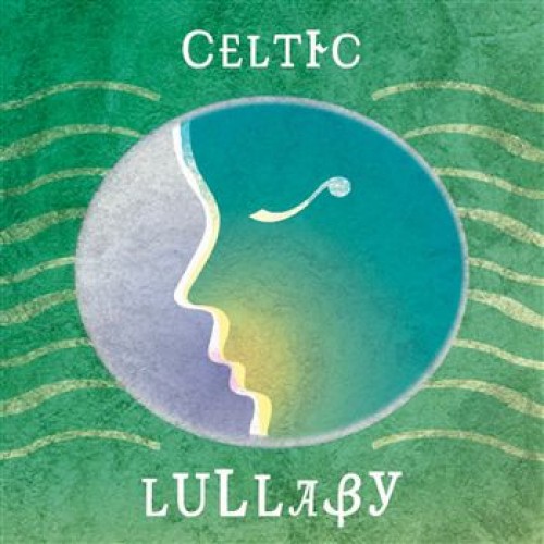 CELTIC LULLABY - Various Artists
