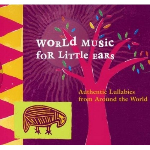 WORLD MUSIC FOR LITTLE EARS - Various Artists