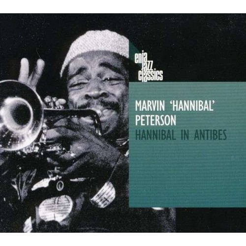 Marvin 'Hannibal' Peterson - HANNIBAL IN ANTIBES 