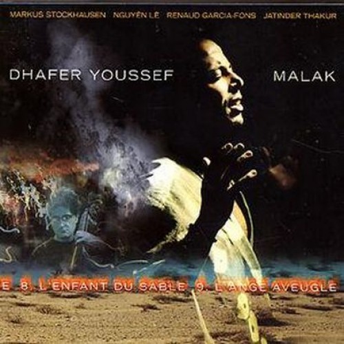 Dhafer Youssef - MALAK