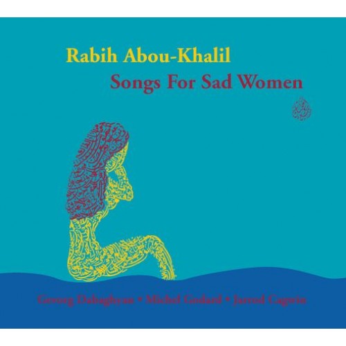 Rabih Abou-Khalil - Songs For Sad Women [CD]