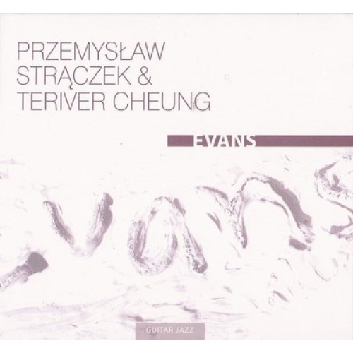 Przemysław Strączek & Teriver Cheung - EVANS (digipack)