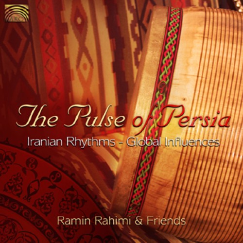 Ramin Rahimi & Friends - THE PULSE OF PERSIA