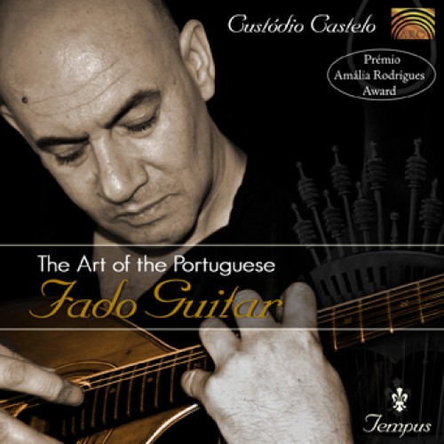 Custódio Castelo - THE ART OF THE PORTUGUESE FADO GUITAR