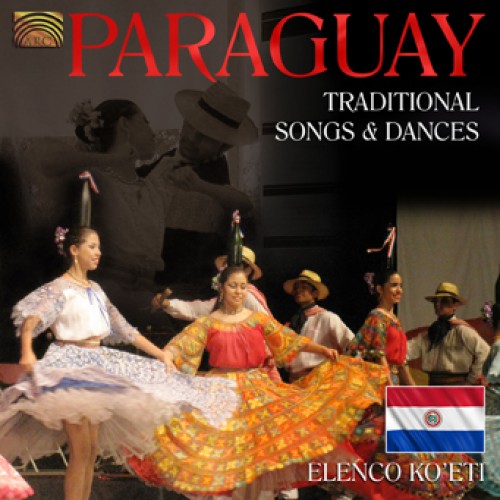 Elenco Ko'Eti - PARAGUAY-TRADITIONAL SONGS & DANCES