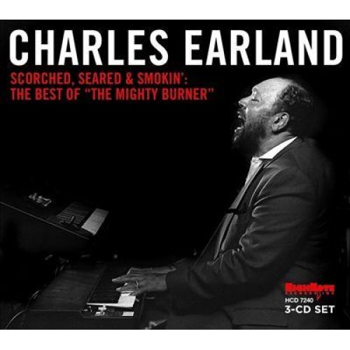 Charles Earland - SCORCHED, SEARED & SMOKIN' [3CD]