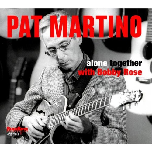 Pat Martino with Bobby Rose - ALONE TOGETHER