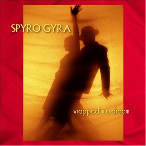 Spyro Gyra - WRAPPED IN A DREAM [SACD]