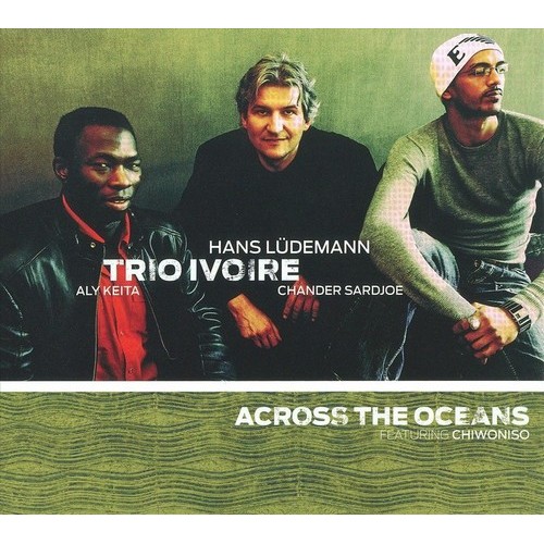 Hans Ludemann/Trio Ivoire - ACROSS THE OCEANS