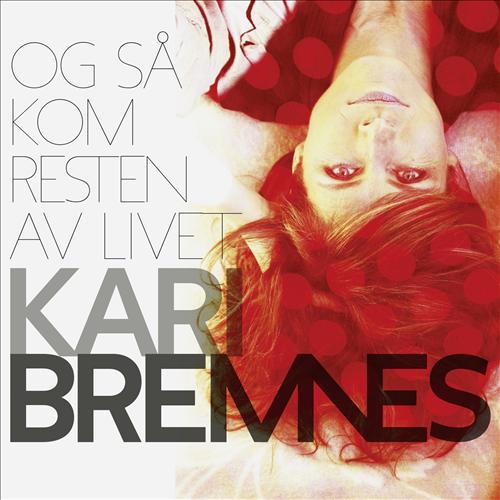 Kari Bremnes - Og Sa Kom Resten Av Livet [CD]