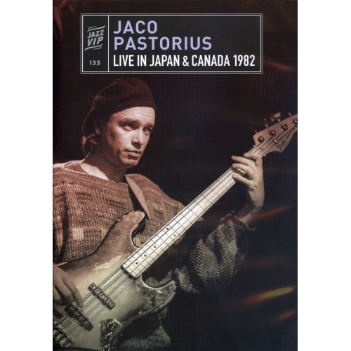 Jaco Pastorius - LIVE IN JAPAN & CANADA 1982 [DVD]